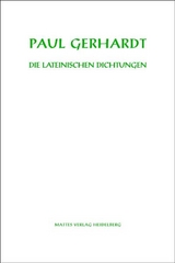 Die lateinischen Dichtungen - Paul Gerhardt