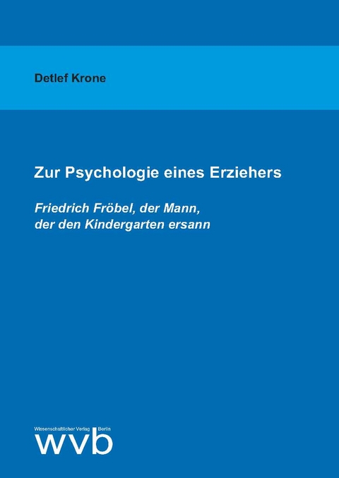 Zur Psychologie eines Erziehers - Detlef Krone