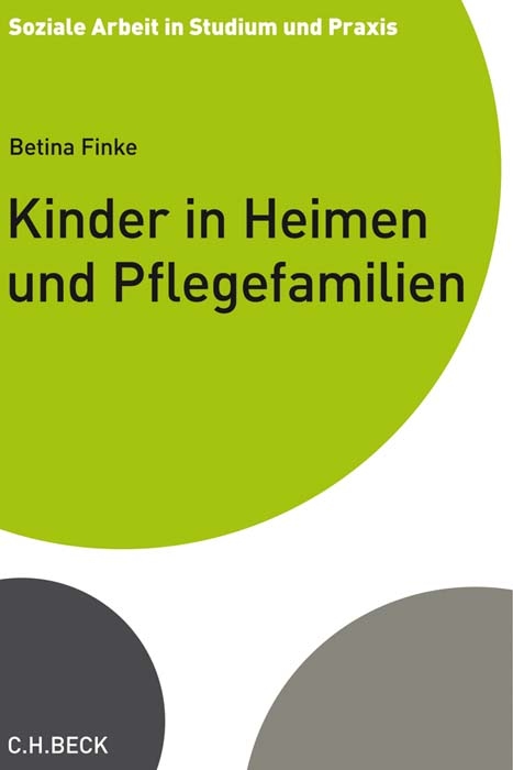 Kinder in Heimen und Pflegefamilien - Betina Finke