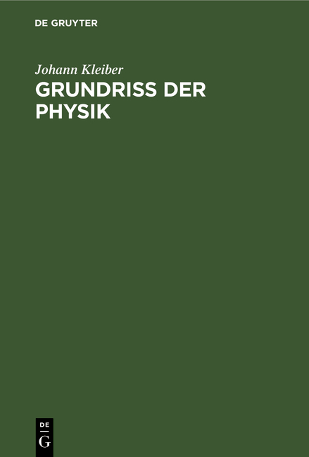 Grundriss der Physik - Johann Kleiber