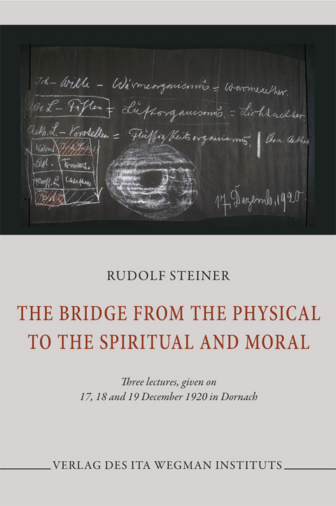 The Bridge from the Physical to the Spiritual and Moral - Rudolf Steiner