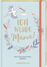 Ich werde Mama! - Bettina Behrendt