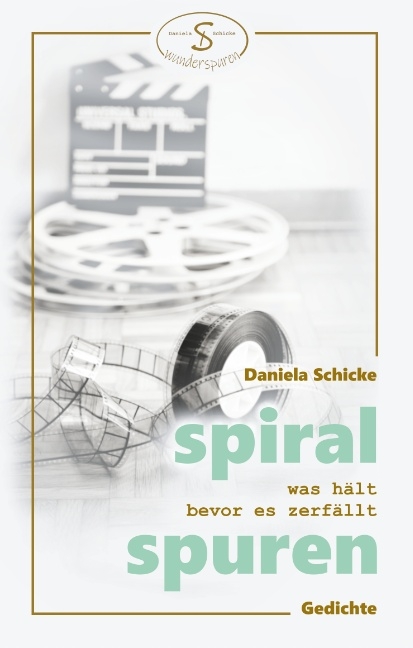 Spiralspuren - Daniela Schicke