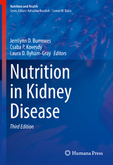 Nutrition in Kidney Disease - Burrowes, Jerrilynn D.; Kovesdy, Csaba P.; Byham-Gray, Laura D.