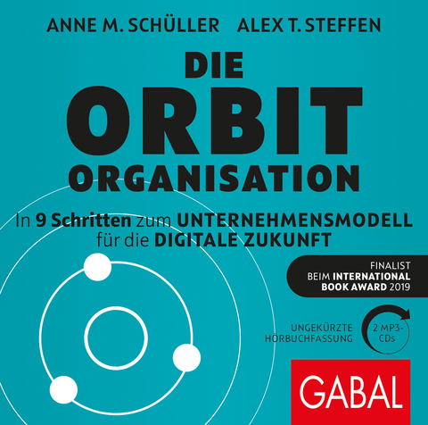 Die Orbit-Organisation - Anne M. Schüller, Alex T. Steffen