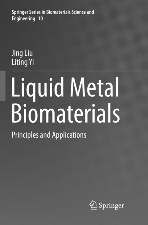 Liquid Metal Biomaterials - Jing Liu, Liting Yi