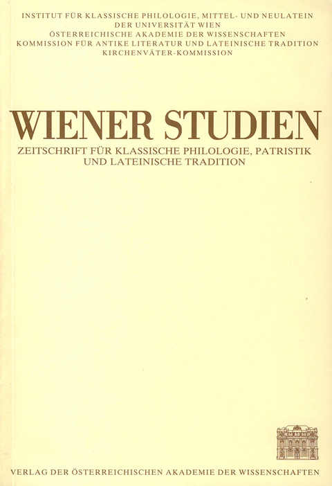 Wiener Studien — Zeitschrift für Klassische Philologie, Patristik und lateinische Tradition, Band 118/2005 - 