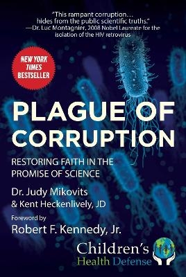 Plague of Corruption - Kent Heckenlively, Judy Mikovits