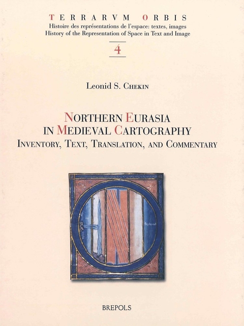 Northern Eurasia in Medieval Cartography - Leonid S Chekin