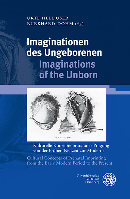 Imaginationen des Ungeborenen/Imaginations of the Unborn - 