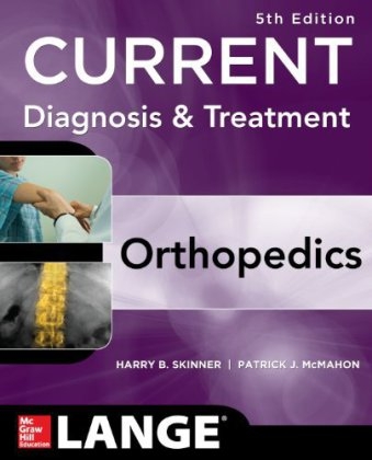 CURRENT Diagnosis & Treatment in Orthopedics, Fifth Edition -  Harry Skinner