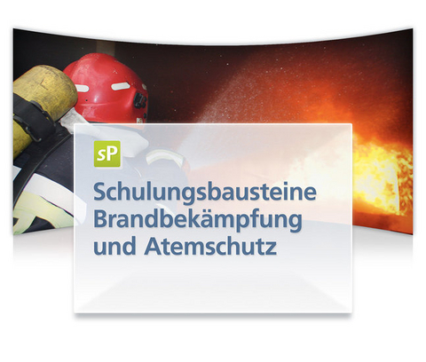 Schulungsbausteine Brandbekämpfung und Atemschutz