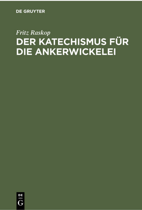 Der Katechismus für die Ankerwickelei - Fritz Raskop
