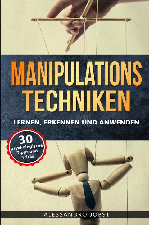 Manipulationstechniken - Alessandro Jobst