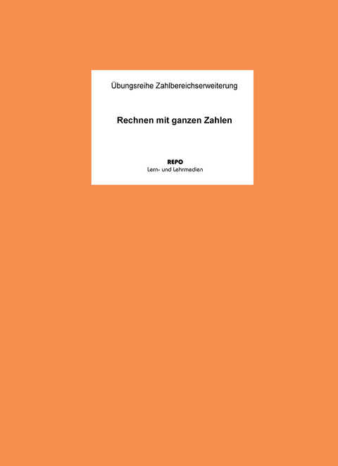 Rechnen mit ganzen Zahlen - Ralf Regendantz, Martin Pompe