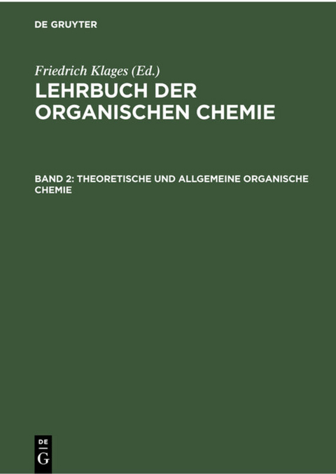 Lehrbuch der organischen Chemie / Theoretische und Allgemeine Organische Chemie - 