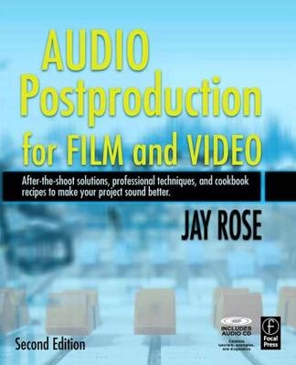 Audio Postproduction for Film and Video -  Jay Rose