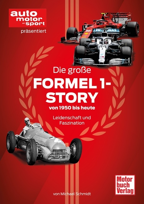 Die große Formel 1-Story von 1950 bis heute - Michael Schmidt