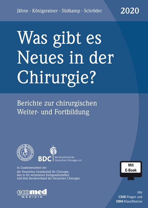 Was gibt es Neues in der Chirurgie? Jahresband 2020 - Joachim Jähne, Alfred Königsrainer, Wolfgang Schröder, Norbert P. Südkamp