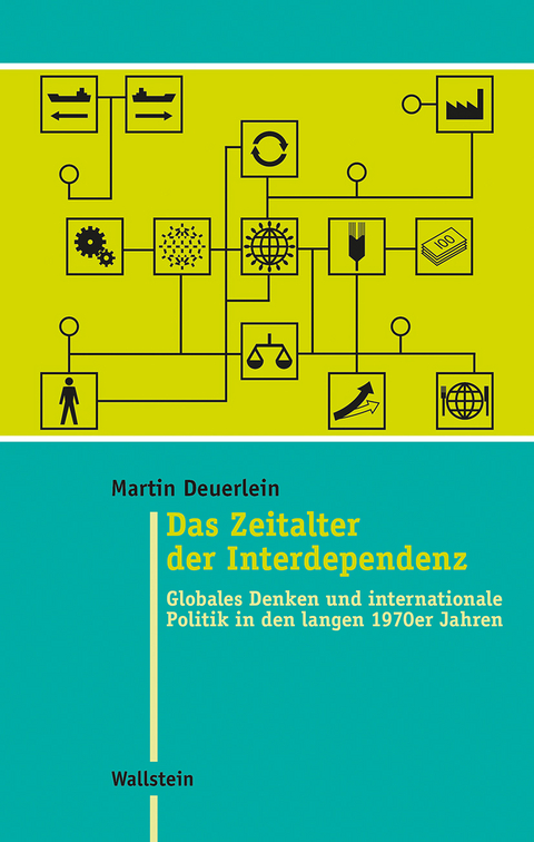 Das Zeitalter der Interdependenz - Martin Deuerlein