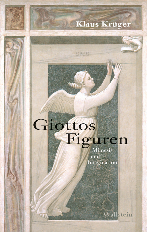 Giottos Figuren - Klaus Krüger