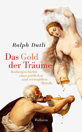 Das Gold der Träume - Ralph Dutli