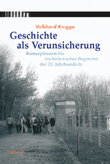 Geschichte als Verunsicherung - Volkhard Knigge