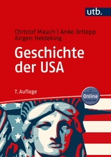 Geschichte der USA - Mauch, Christof; Ortlepp, Anke; Heideking, Jürgen