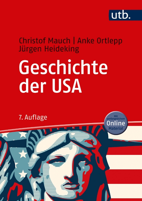 Geschichte der USA - Christof Mauch, Anke Ortlepp, Jürgen Heideking