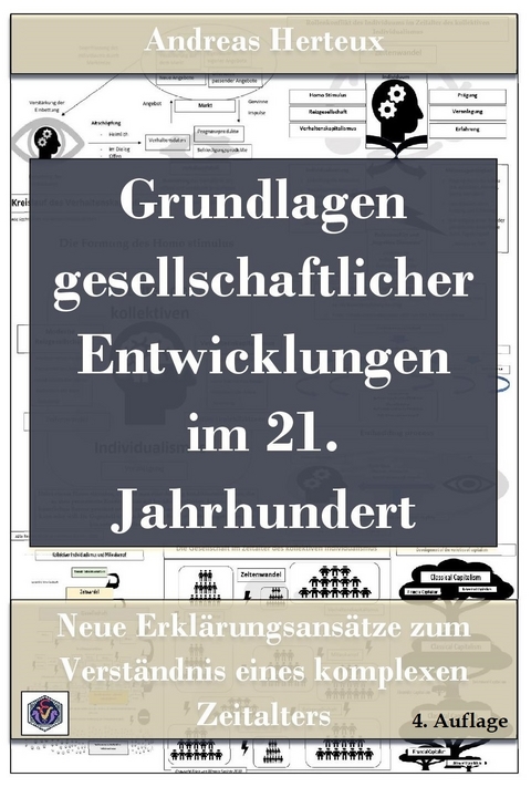 Grundlagen gesellschaftlicher Entwicklungen im 21. Jahrhundert - Andreas Herteux