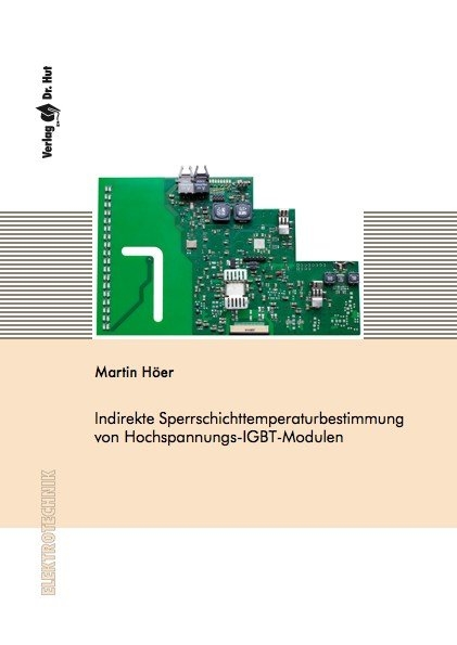 Indirekte Sperrschichttemperaturbestimmung von Hochspannungs-IGBT-Modulen - Martin Höer