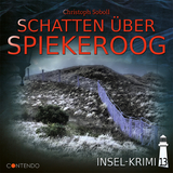 Insel-Krimi 13: Schatten über Spiekeroog - Christoph Soboll