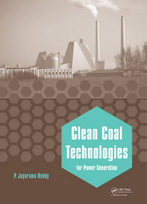 Clean Coal Technologies for Power Generation -  P. Jayarama Reddy