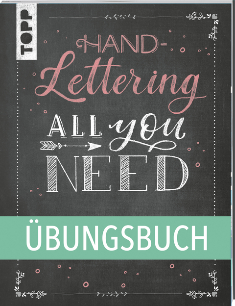 Handlettering All you need. Das Übungsbuch. -  Frechverlag