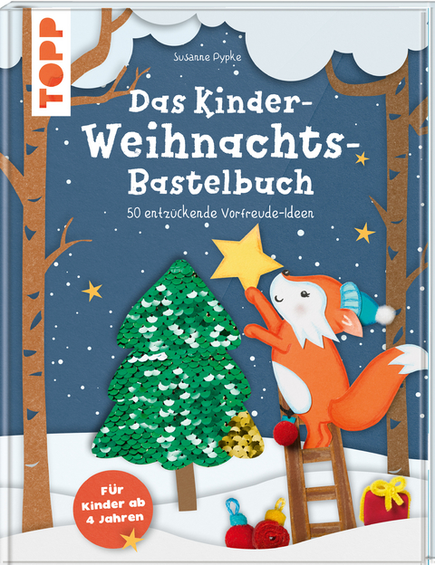 Das Kinder-Weihnachtsbastelbuch - Susanne Pypke