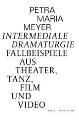 Intermediale Dramaturgie - Petra Maria Meyer