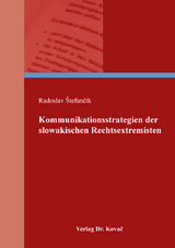 Kommunikationsstrategien der slowakischen Rechtsextremisten - Radoslav Štefančík