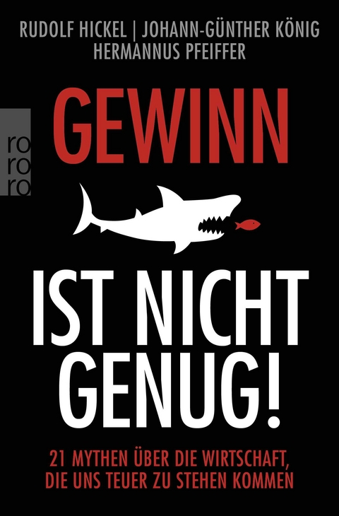 Gewinn ist nicht genug! - Rudolf Hickel, Johann-Günther König, Hermannus Pfeiffer