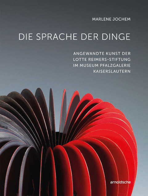 Die Sprache der Dinge - Marlene Jochem