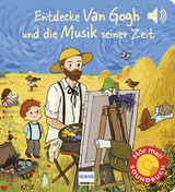 Entdecke van Gogh und die Musik seiner Zeit (Soundbuch) - Emilie Collet, Mathieu Grousson