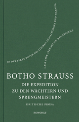 Die Expedition zu den Wächtern und Sprengmeistern - Botho Strauß