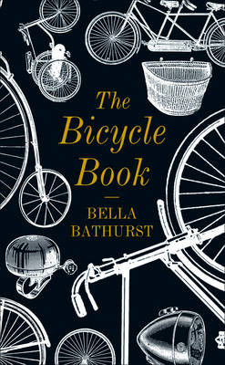Bicycle Book -  Bella Bathurst