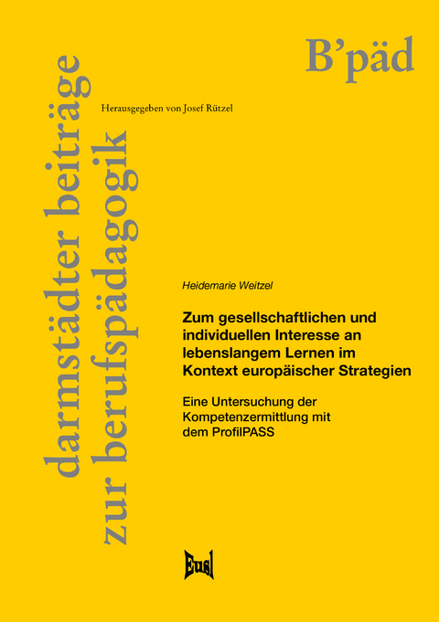 Zum gesellschaftlichen und individuellen Interesse an lebenslangem Lernen im Kontext europäischer Strategien - Heidemarie Weitzel