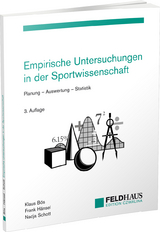 Empirische Untersuchungen in der Sportwissenschaft - Klaus Bös, Frank Hänsel, Nadja Schott
