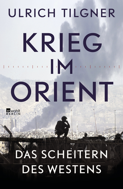 Krieg im Orient - Ulrich Tilgner