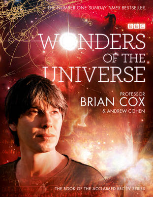 Wonders of the Universe -  Andrew Cohen,  Professor Brian Cox