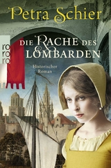 Die Rache des Lombarden - Petra Schier