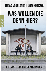 Was wollen die denn hier? - Lucas Vogelsang, Joachim Król