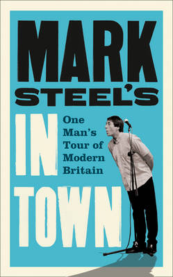 Mark Steel's In Town -  Mark Steel