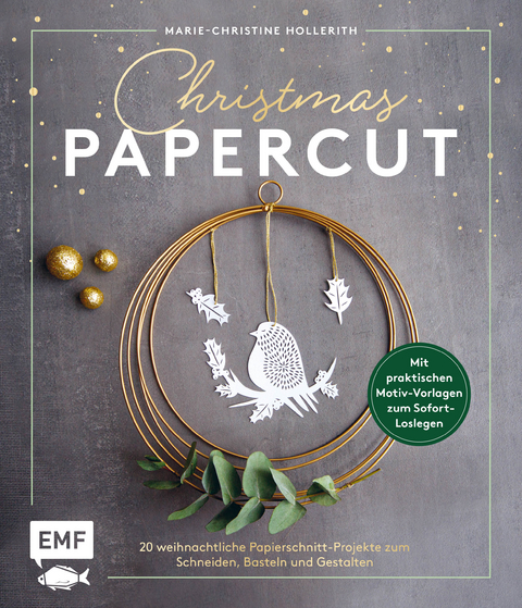 Christmas Papercut – Weihnachtliche Papierschnitt-Projekte zum Schneiden, Basteln und Gestalten - Marie-Christine Hollerith